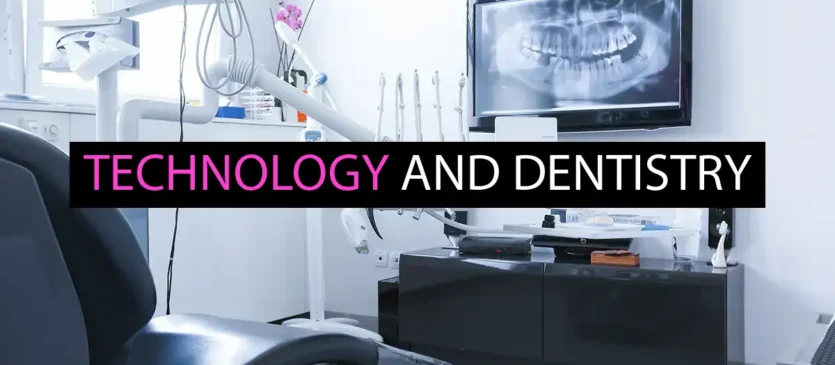 Technology And Dentistry